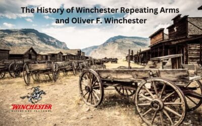 The History of Winchester Repeating Arms and Oliver F. Winchester